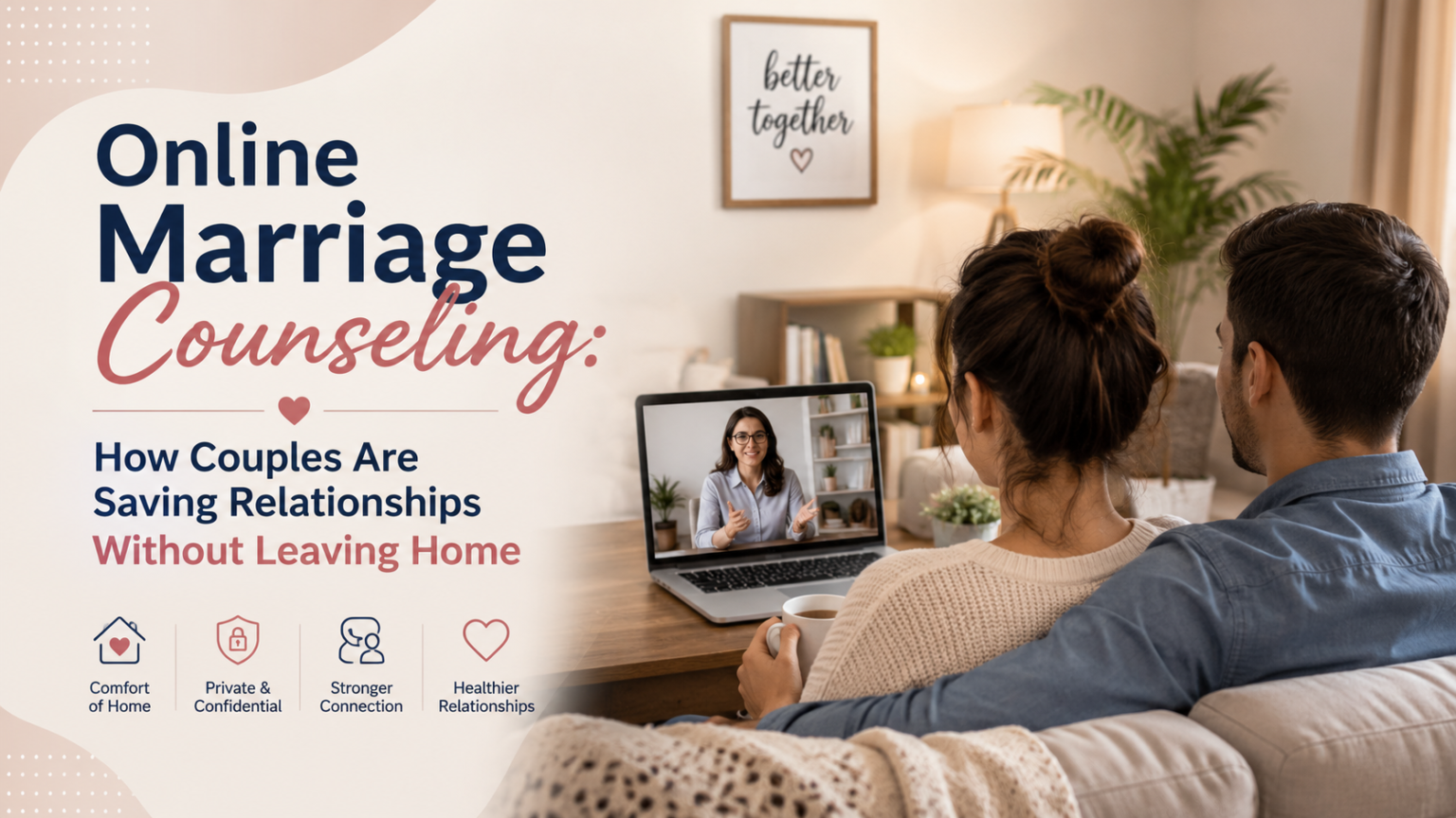 Couple attending an online marriage counseling session from home with a therapist on a laptop screen.